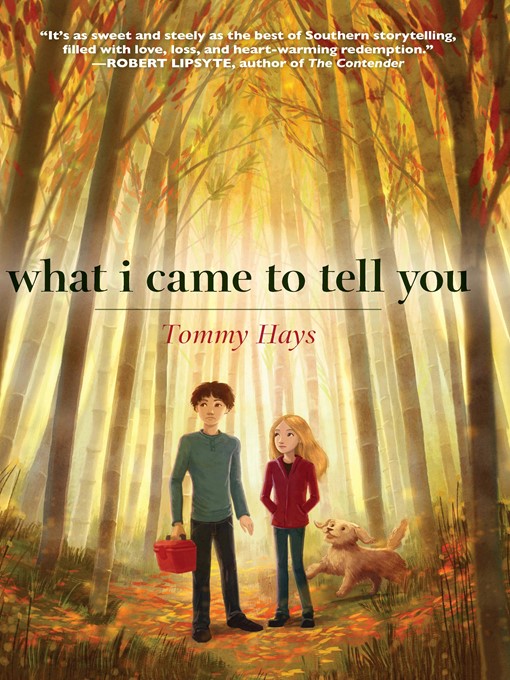 Title details for What I Came to Tell You by Tommy Hays - Available